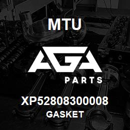 XP52808300008 MTU Gasket | AGA Parts