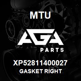 XP52811400027 MTU GASKET RIGHT | AGA Parts