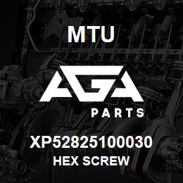 XP52825100030 MTU HEX SCREW | AGA Parts