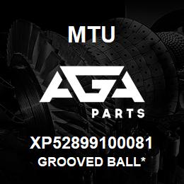 XP52899100081 MTU Grooved Ball* | AGA Parts