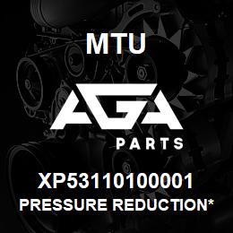 XP53110100001 MTU Pressure Reduction* | AGA Parts