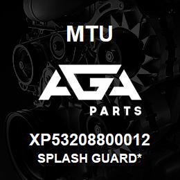 XP53208800012 MTU Splash Guard* | AGA Parts