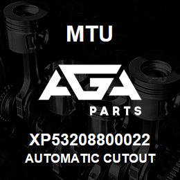 XP53208800022 MTU AUTOMATIC CUTOUT | AGA Parts