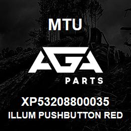 XP53208800035 MTU ILLUM PUSHBUTTON RED | AGA Parts