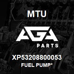 XP53208800053 MTU Fuel Pump* | AGA Parts