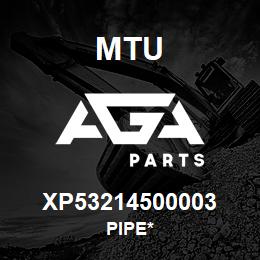 XP53214500003 MTU Pipe* | AGA Parts