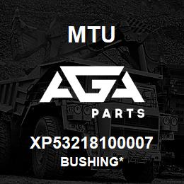 XP53218100007 MTU Bushing* | AGA Parts