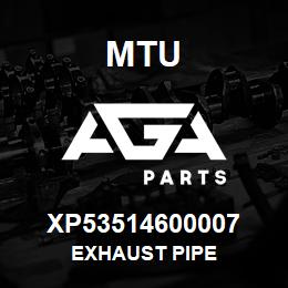 XP53514600007 MTU Exhaust Pipe | AGA Parts