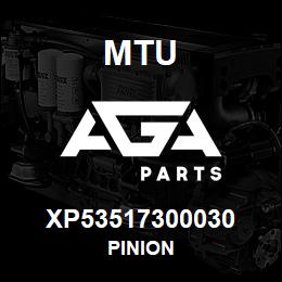 XP53517300030 MTU PINION | AGA Parts