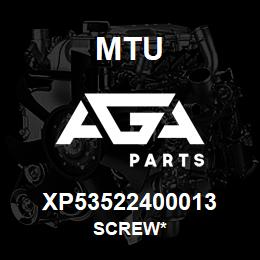 XP53522400013 MTU Screw* | AGA Parts