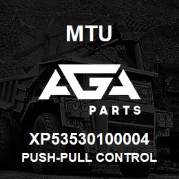 XP53530100004 MTU PUSH-PULL CONTROL | AGA Parts