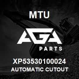 XP53530100024 MTU AUTOMATIC CUTOUT | AGA Parts