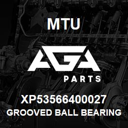 XP53566400027 MTU GROOVED BALL BEARING | AGA Parts