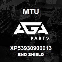 XP53930900013 MTU END SHIELD | AGA Parts