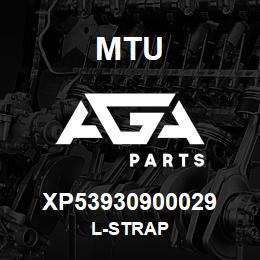 XP53930900029 MTU L-STRAP | AGA Parts