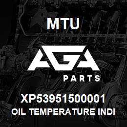 XP53951500001 MTU OIL TEMPERATURE INDICATOR | AGA Parts