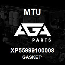 XP55999100008 MTU Gasket* | AGA Parts