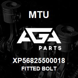 XP56825500018 MTU FITTED BOLT | AGA Parts