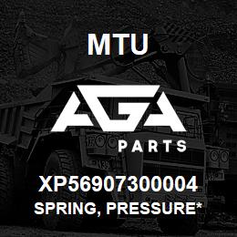 XP56907300004 MTU Spring, Pressure* | AGA Parts