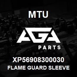 XP56908300030 MTU FLAME GUARD SLEEVE | AGA Parts