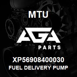 XP56908400030 MTU FUEL DELIVERY PUMP | AGA Parts