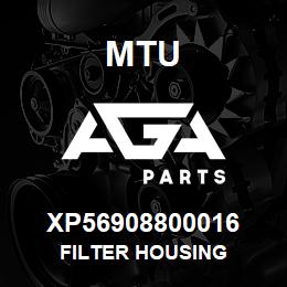 XP56908800016 MTU FILTER HOUSING | AGA Parts