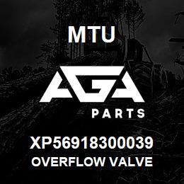 XP56918300039 MTU OVERFLOW VALVE | AGA Parts