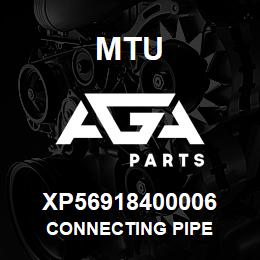 XP56918400006 MTU CONNECTING PIPE | AGA Parts