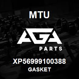 XP56999100388 MTU GASKET | AGA Parts