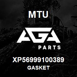 XP56999100389 MTU GASKET | AGA Parts