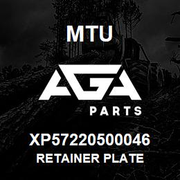 XP57220500046 MTU RETAINER PLATE | AGA Parts