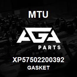 XP57502200392 MTU Gasket | AGA Parts