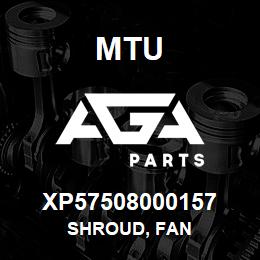 XP57508000157 MTU Shroud, Fan | AGA Parts