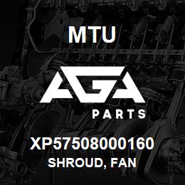 XP57508000160 MTU Shroud, Fan | AGA Parts