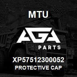 XP57512300052 MTU PROTECTIVE CAP | AGA Parts