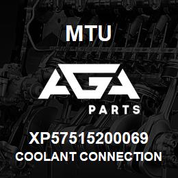 XP57515200069 MTU Coolant Connection | AGA Parts