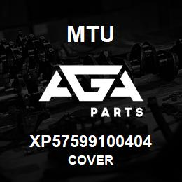 XP57599100404 MTU COVER | AGA Parts