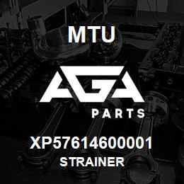 XP57614600001 MTU STRAINER | AGA Parts