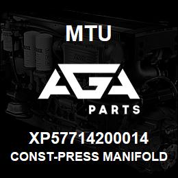 XP57714200014 MTU CONST-PRESS MANIFOLD | AGA Parts