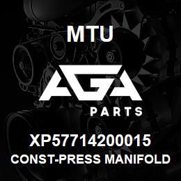 XP57714200015 MTU CONST-PRESS MANIFOLD | AGA Parts