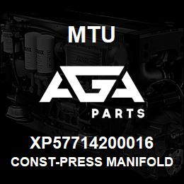 XP57714200016 MTU CONST-PRESS MANIFOLD | AGA Parts