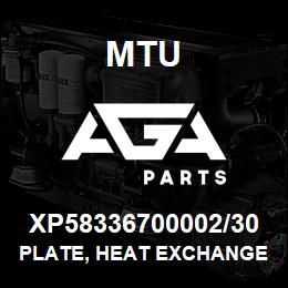 XP58336700002/30 MTU Plate, Heat Exchanger, GL Accept | AGA Parts