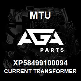 XP58499100094 MTU CURRENT TRANSFORMER | AGA Parts