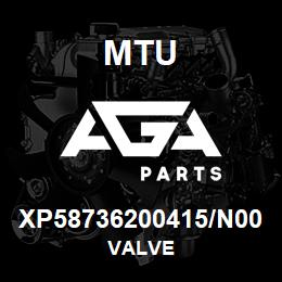 XP58736200415/N00 MTU VALVE | AGA Parts