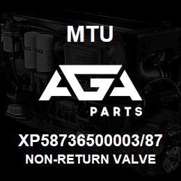 XP58736500003/87 MTU NON-RETURN VALVE | AGA Parts