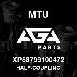 XP58799100472 MTU HALF-COUPLING | AGA Parts