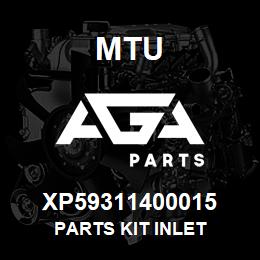 XP59311400015 MTU Parts Kit Inlet | AGA Parts