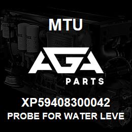 XP59408300042 MTU PROBE FOR WATER LEVEL | AGA Parts