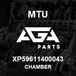 XP59611400043 MTU CHAMBER | AGA Parts