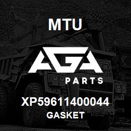 XP59611400044 MTU GASKET | AGA Parts